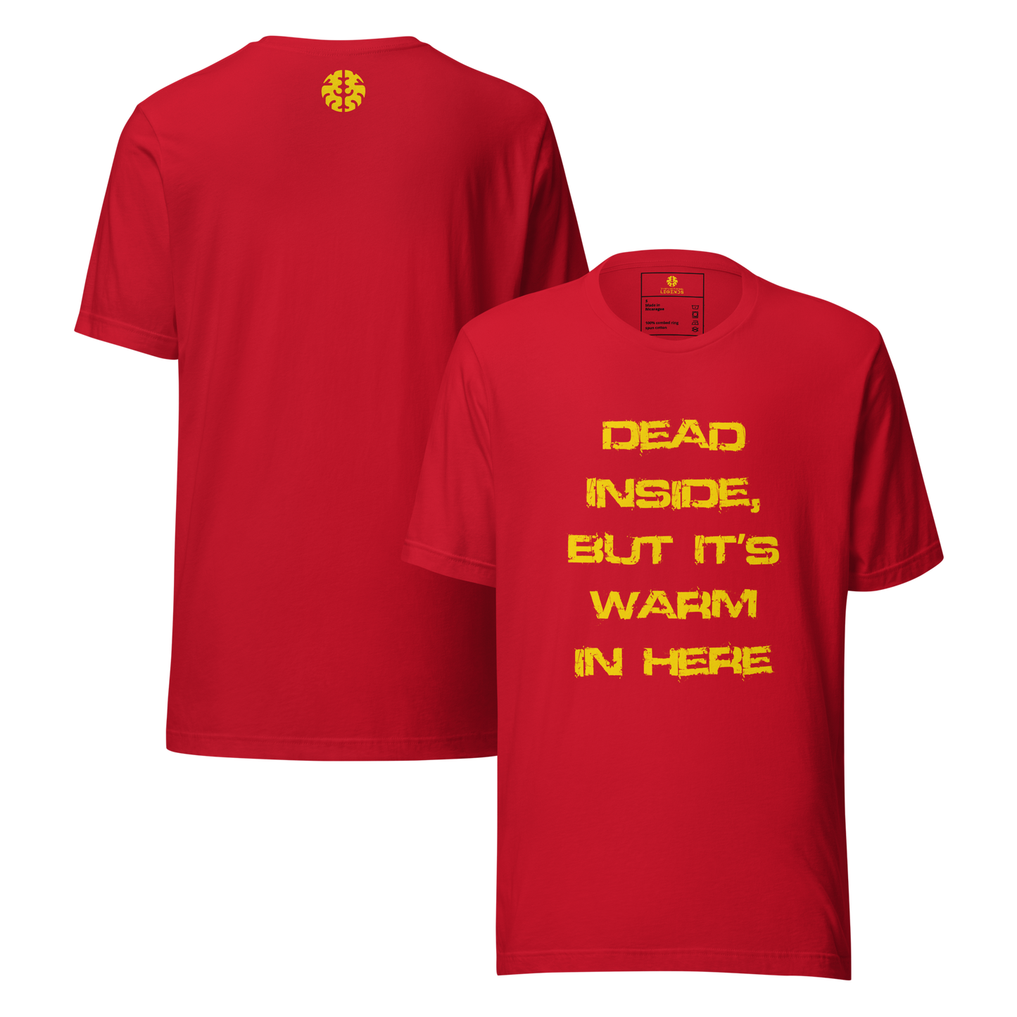 Red & Metallic Gold | Dead Inside, But It’s Warm in Here | DL Unisex T-Shirt