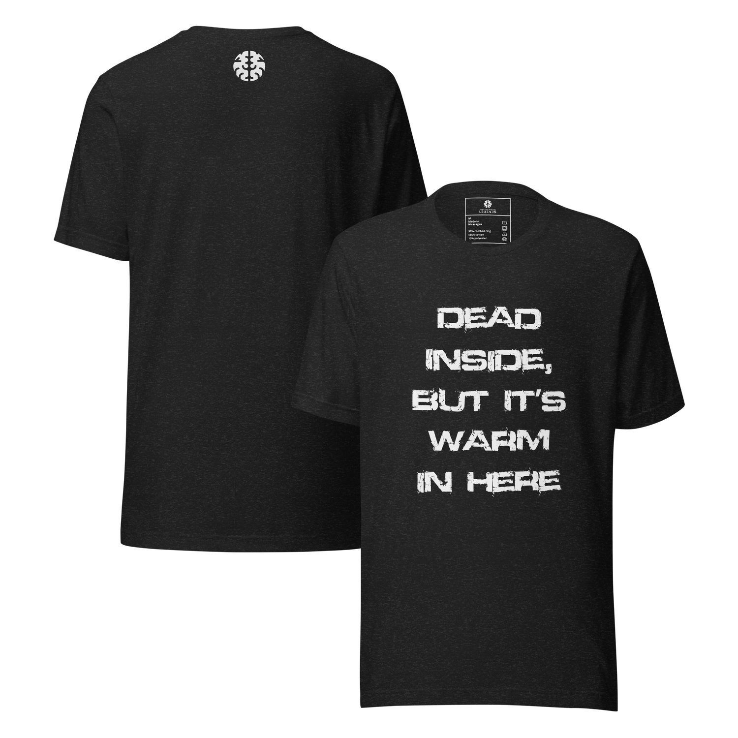 DL T-Shirt | Dead Inside, But it's Warm in Here