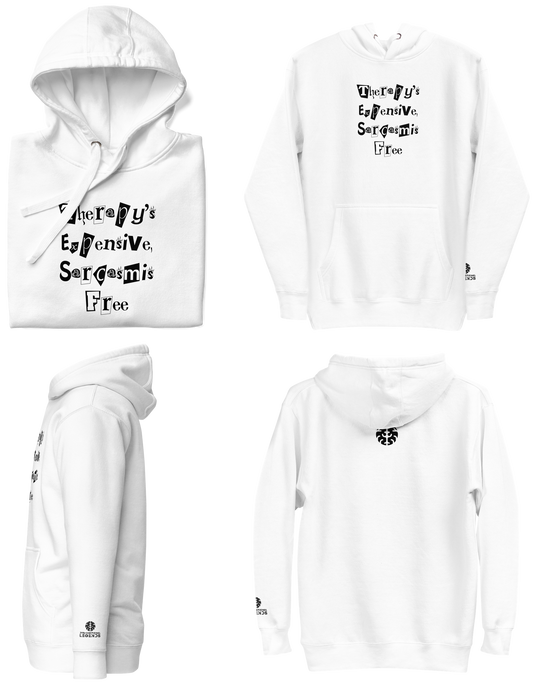 White & Black - Therapy's Expensive, Sarcasm is Free | DL Unisex Hoodie